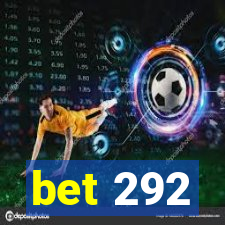 bet 292